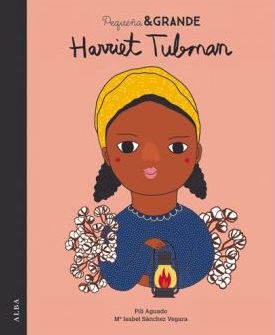  Harriet Tubman. Pili Aguado